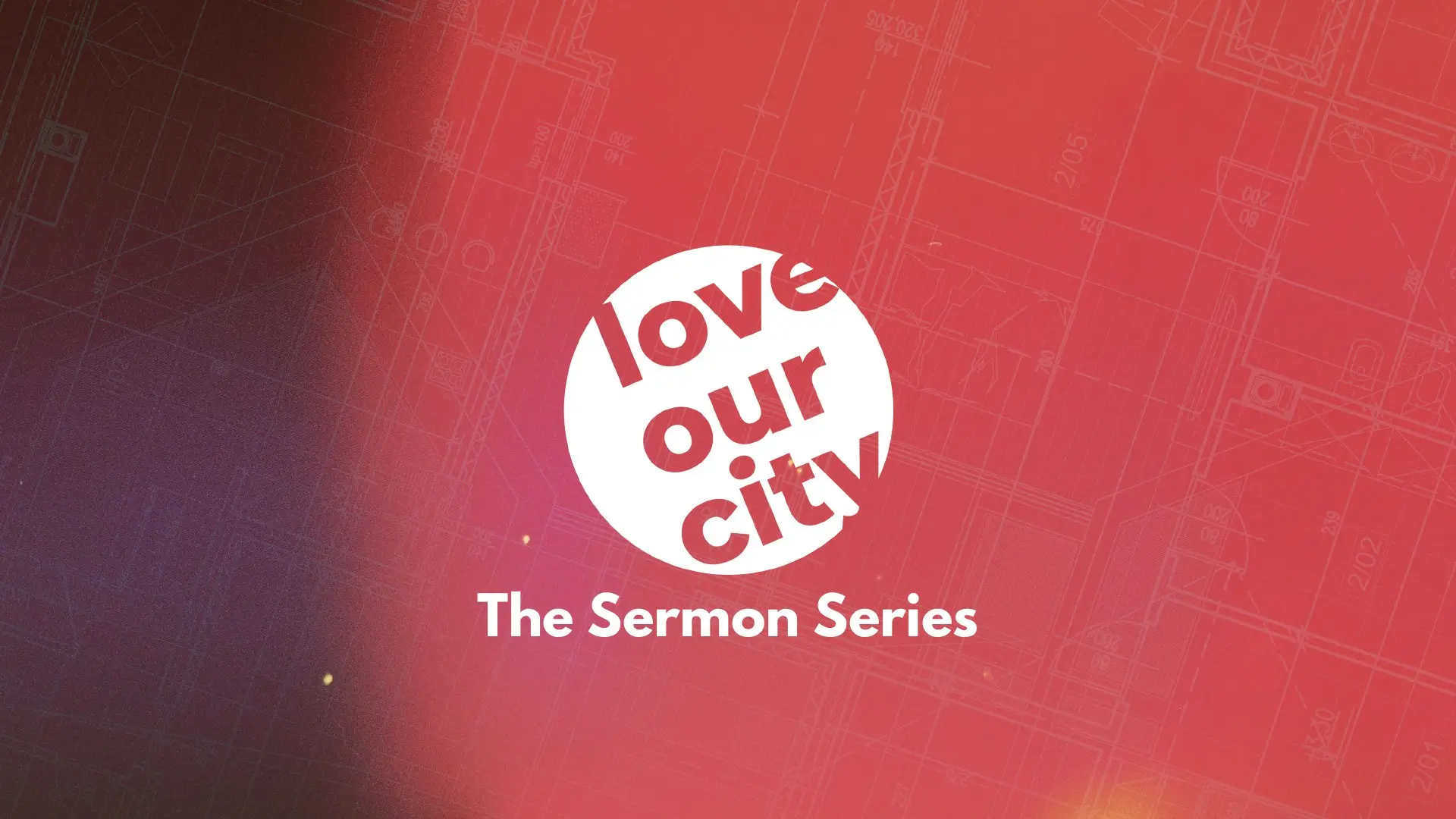 Love Our City: The Sermon Series